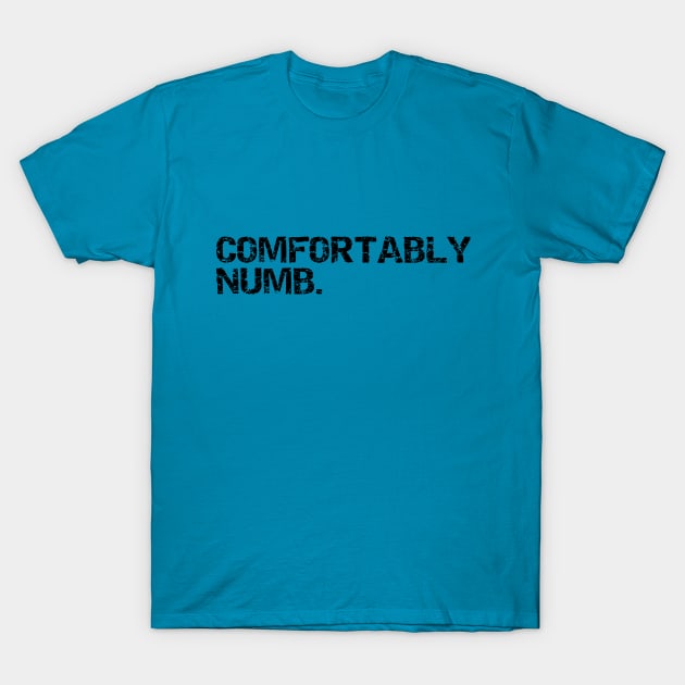 comfortably numb k T-Shirt by MGphotoart